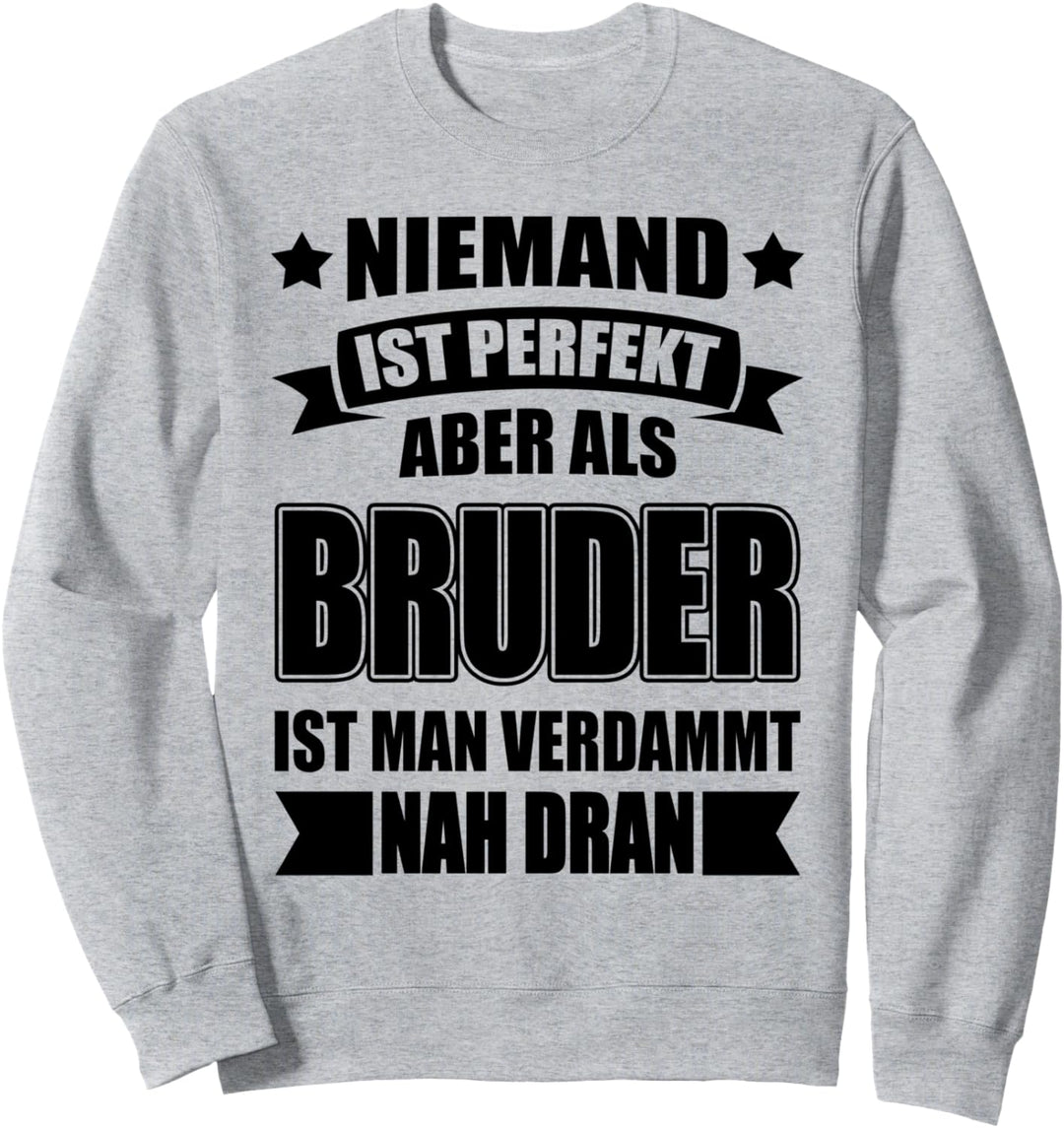 Bruder Lustiger Spruch Grosser Bruder Brüder Sweatshirt