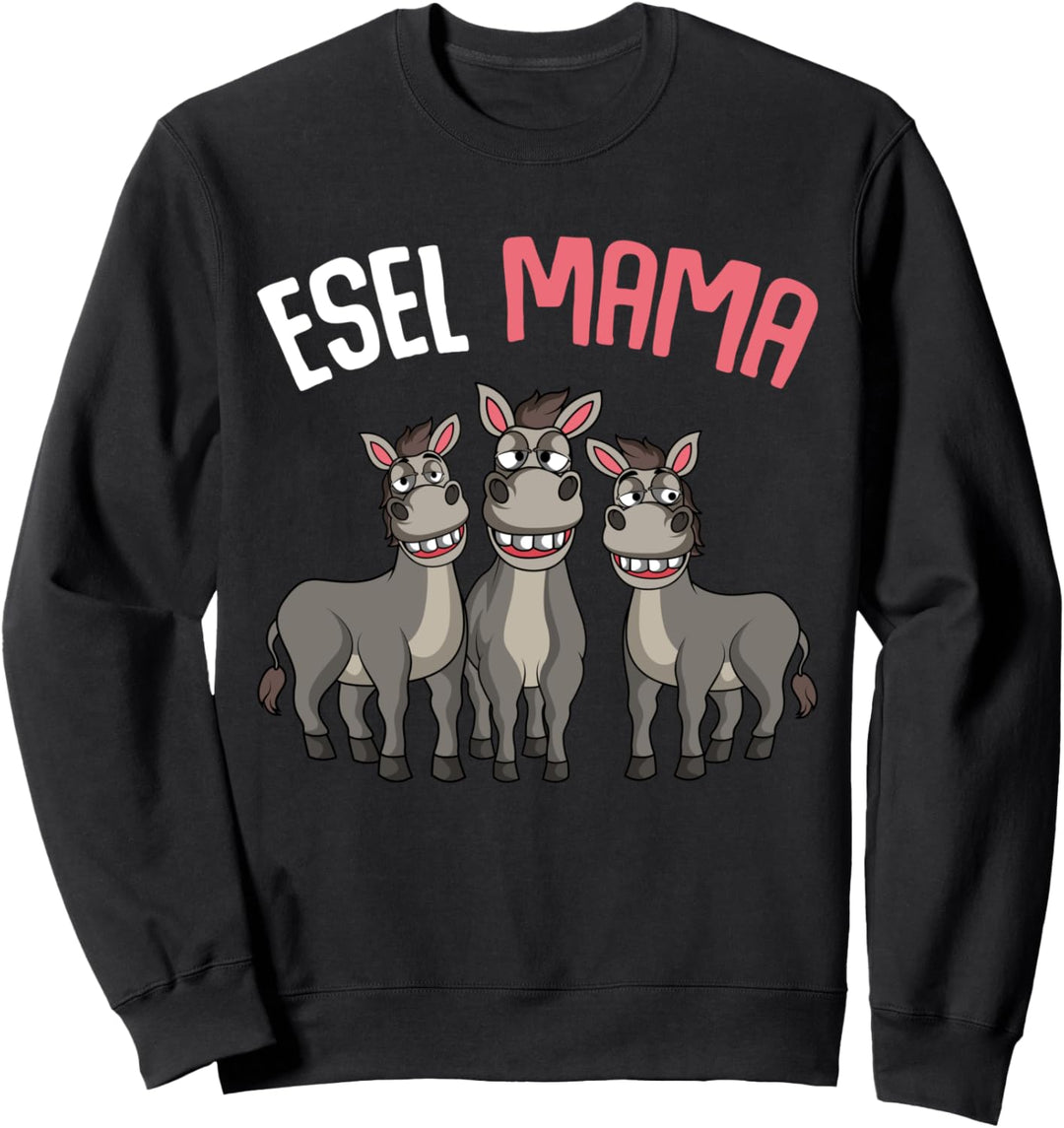 Esel Mama Bauernhof Landwirtin Sweatshirt