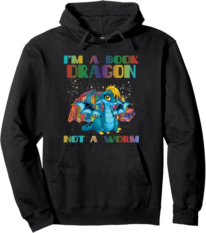 I'm a Book Dragon Not a Worm Funny Dragon Pullover Hoodie