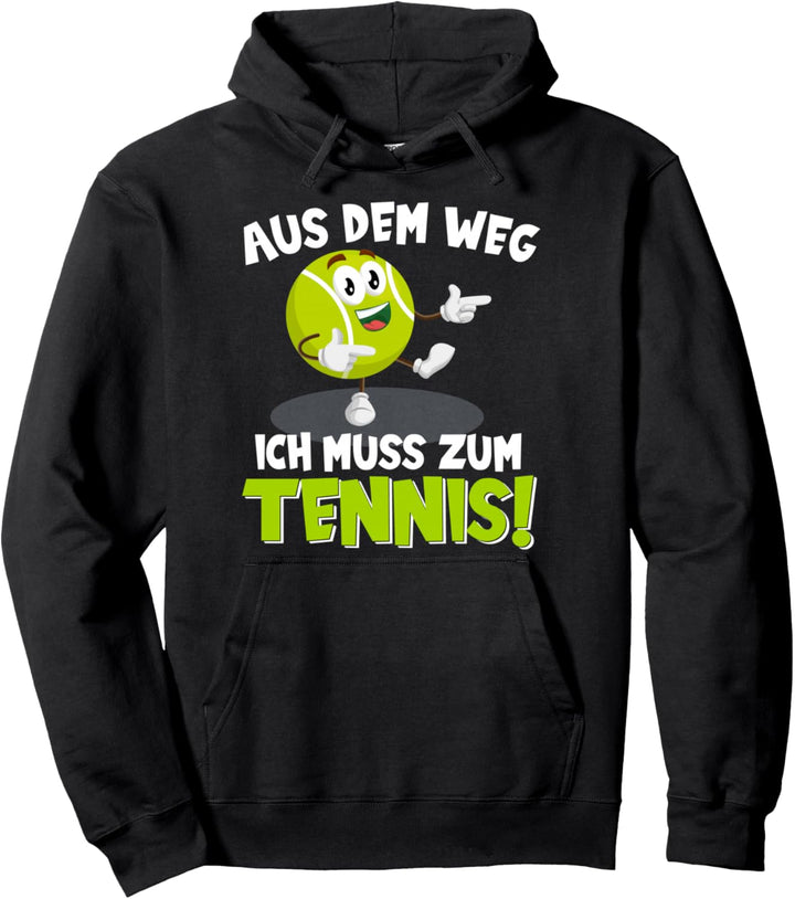 Lustiger Cartoon mit Spruch Aus dem Weg ich muss zum Tennis Pullover Hoodie