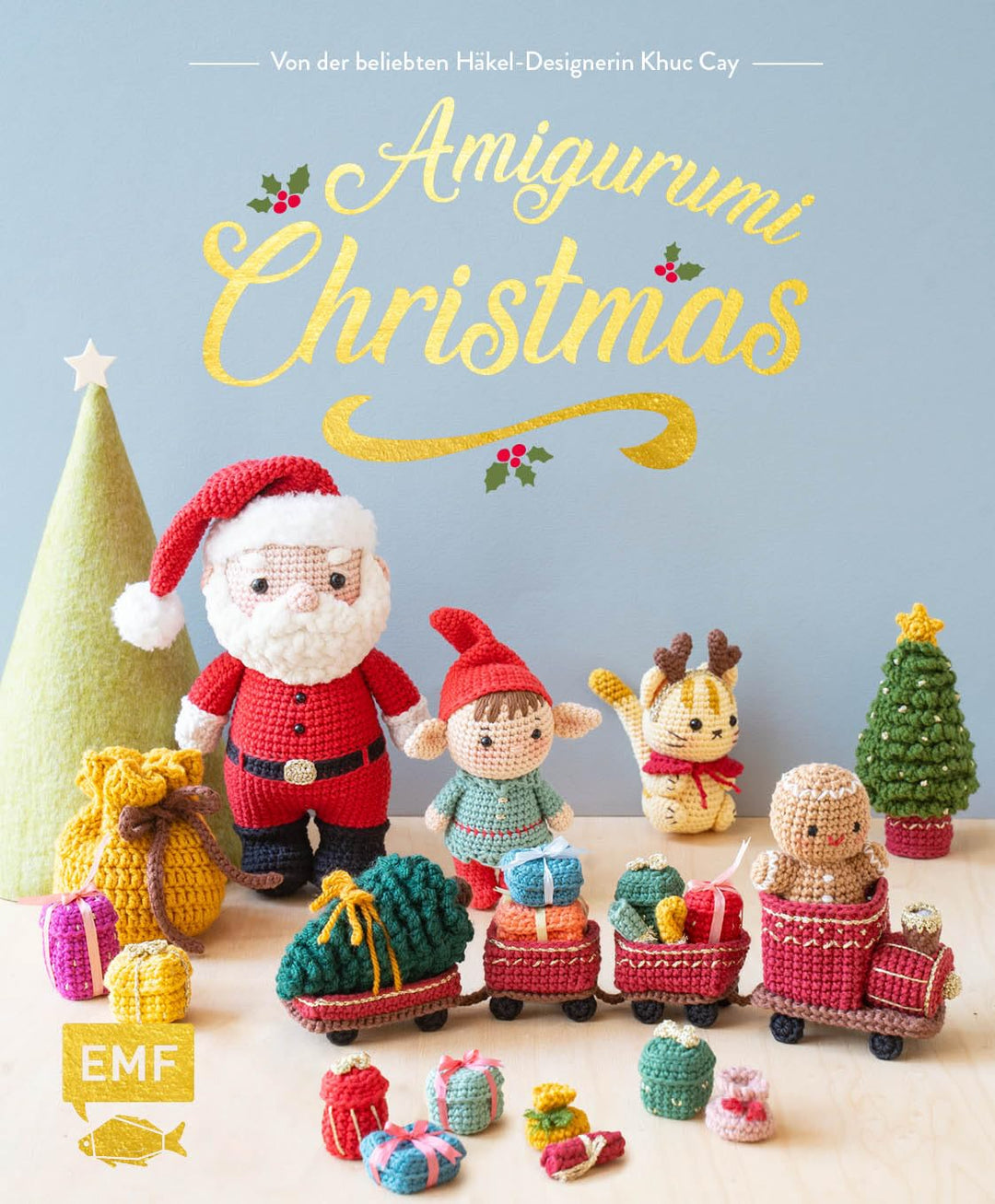 Amigurumi-Christmas: 30 weihnachtliche Figuren und Accessoires häkeln: Weihnachtsmann, Elfen, Eisbär