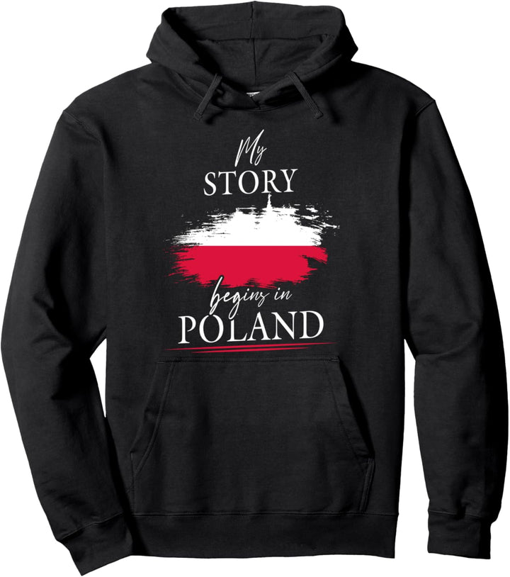 My story begins in Poland Polen Polska Fahne Flagge Pullover Hoodie