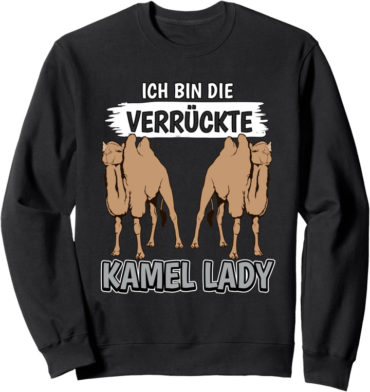 Damen Die Verrückte Kamel Lady Kamele Sweatshirt
