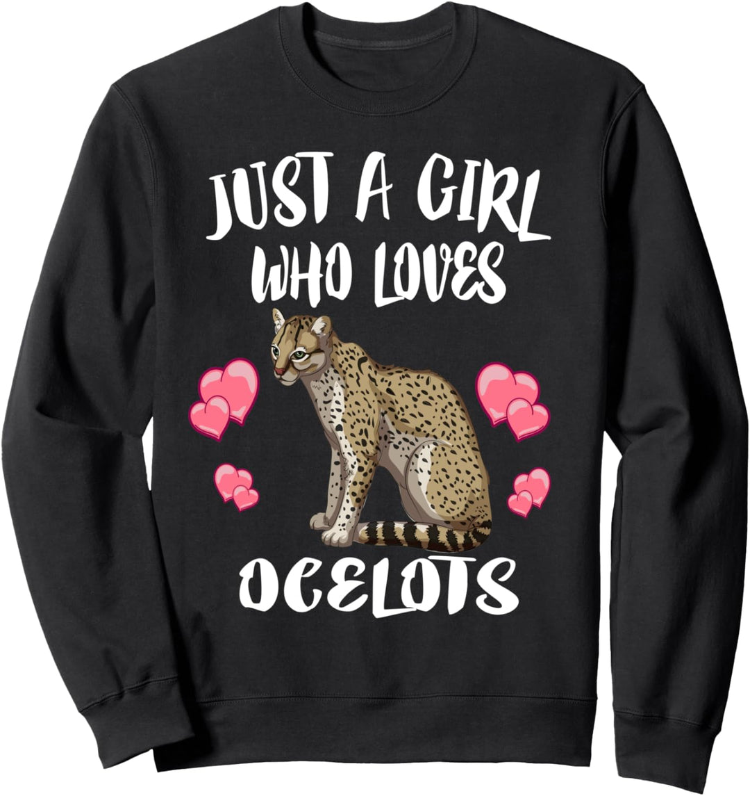 Just A Girl Who Loves Ocelots Cats Sweatshirt