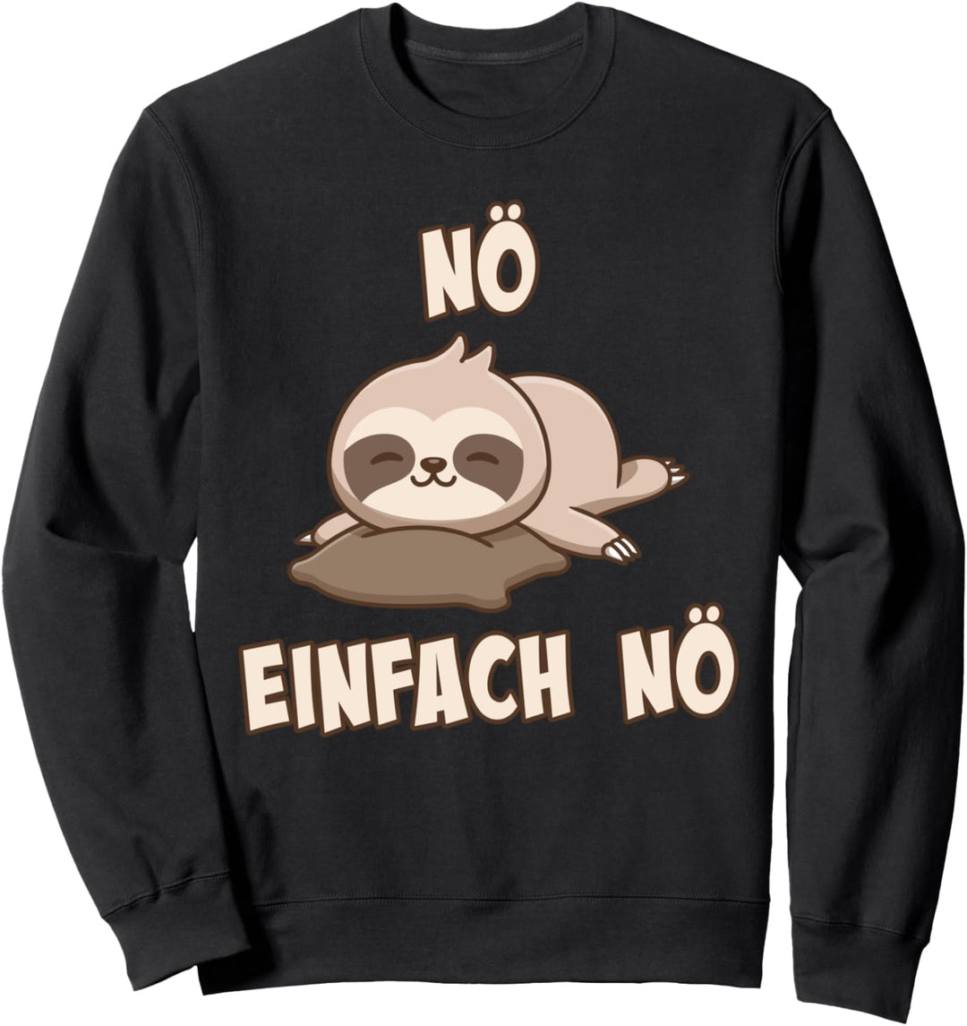 NÖ Faultier | Lustiger Cooler Spruch | Für Mädchen & Jungs Sweatshirt