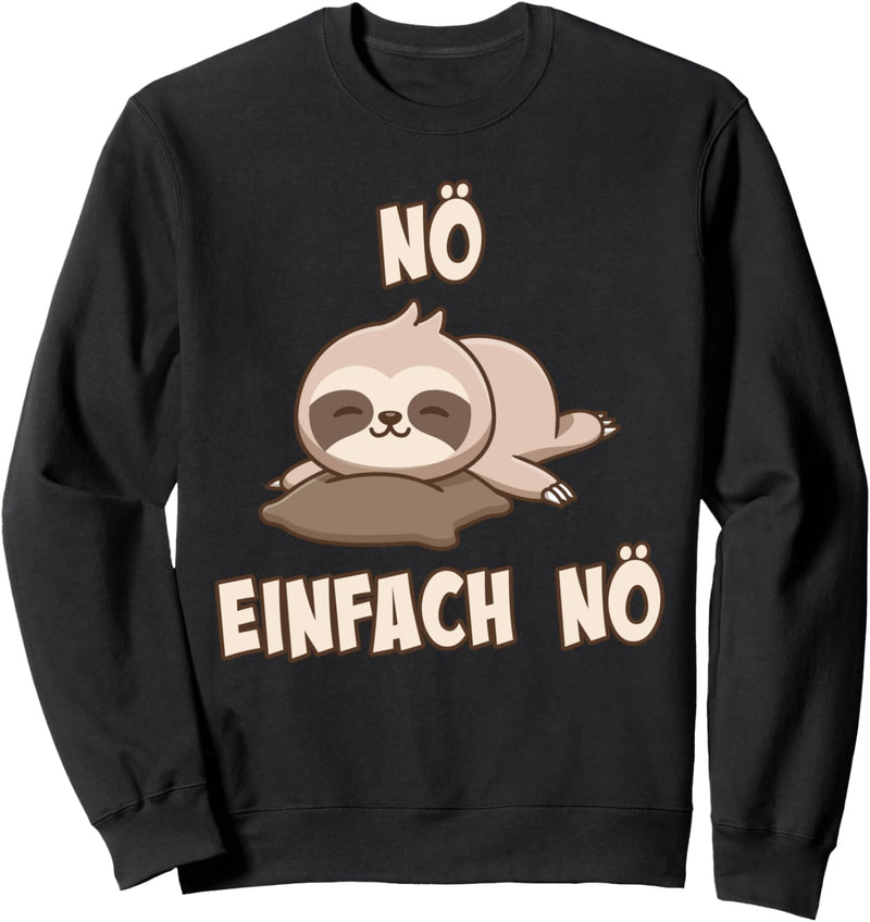 NÖ Faultier | Lustiger Cooler Spruch | Für Mädchen & Jungs Sweatshirt