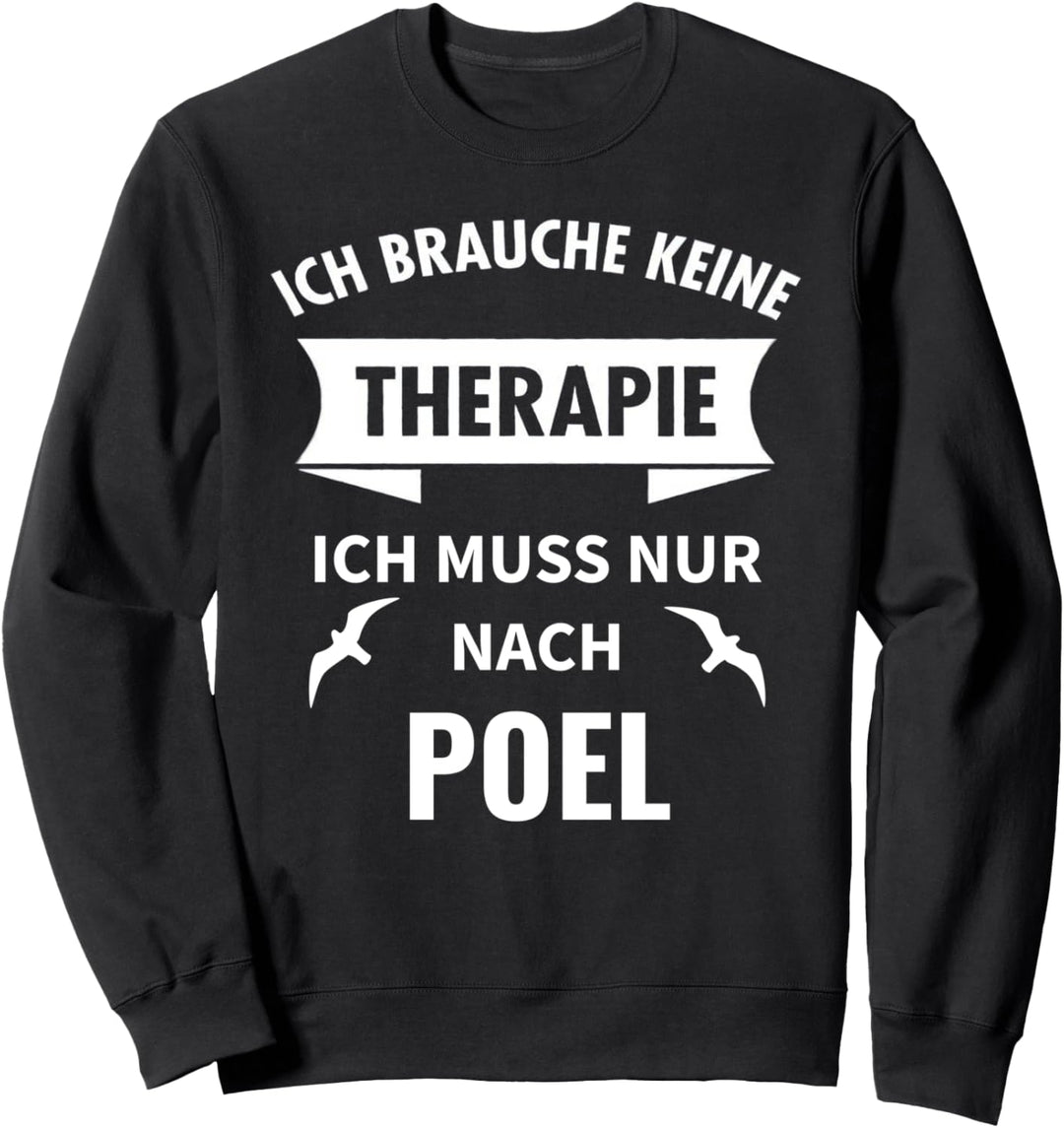 Poel Therapie Ostsee Insel Poel Urlaub Lustiger Spruch Sweatshirt