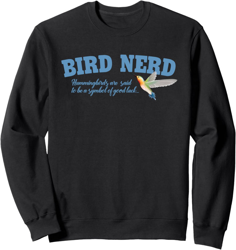 funny, humorous Bird Nerd Hummingbird gift for bird watchers Sweatshirt