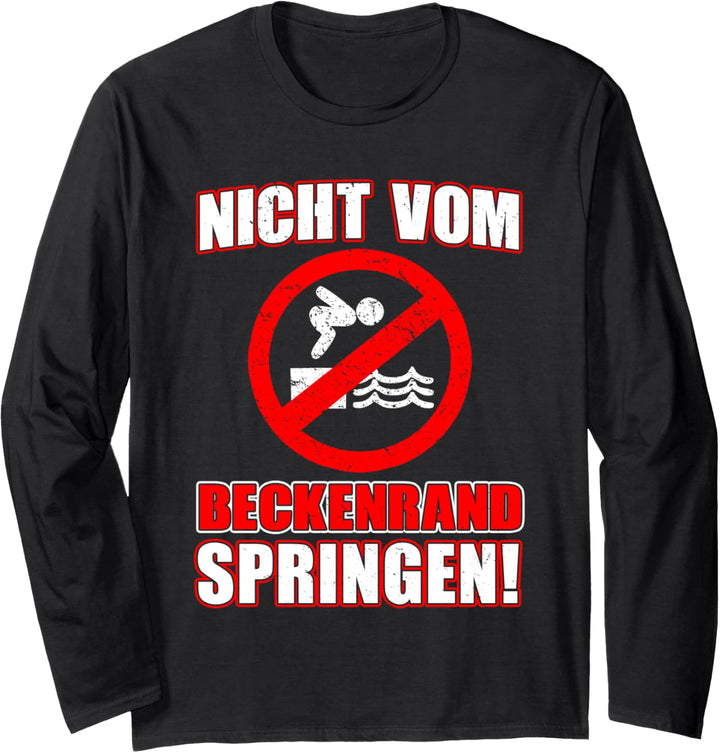 Bademeister DLRG Nicht vom Beckenrand springen Langarmshirt