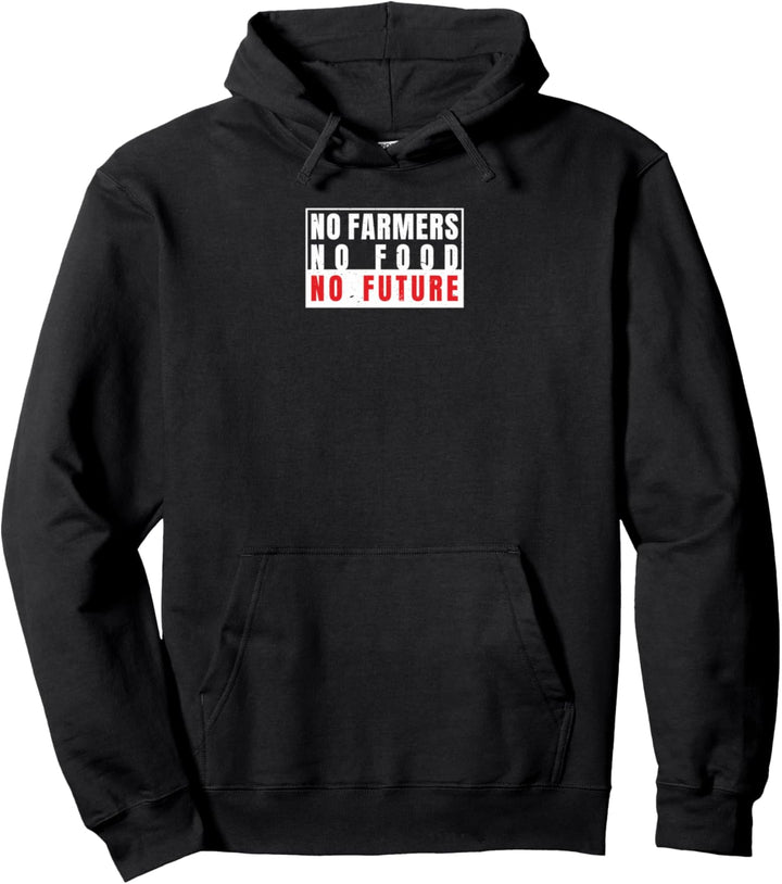 No Farmers No Food No Future Pullover Hoodie