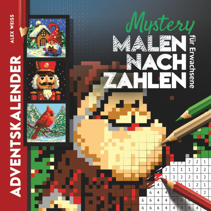 Adventskalender Mystery Malen nach Zahlen für Erwachsene: 24 geheime Weihnachts-Motive zum Ausmalen