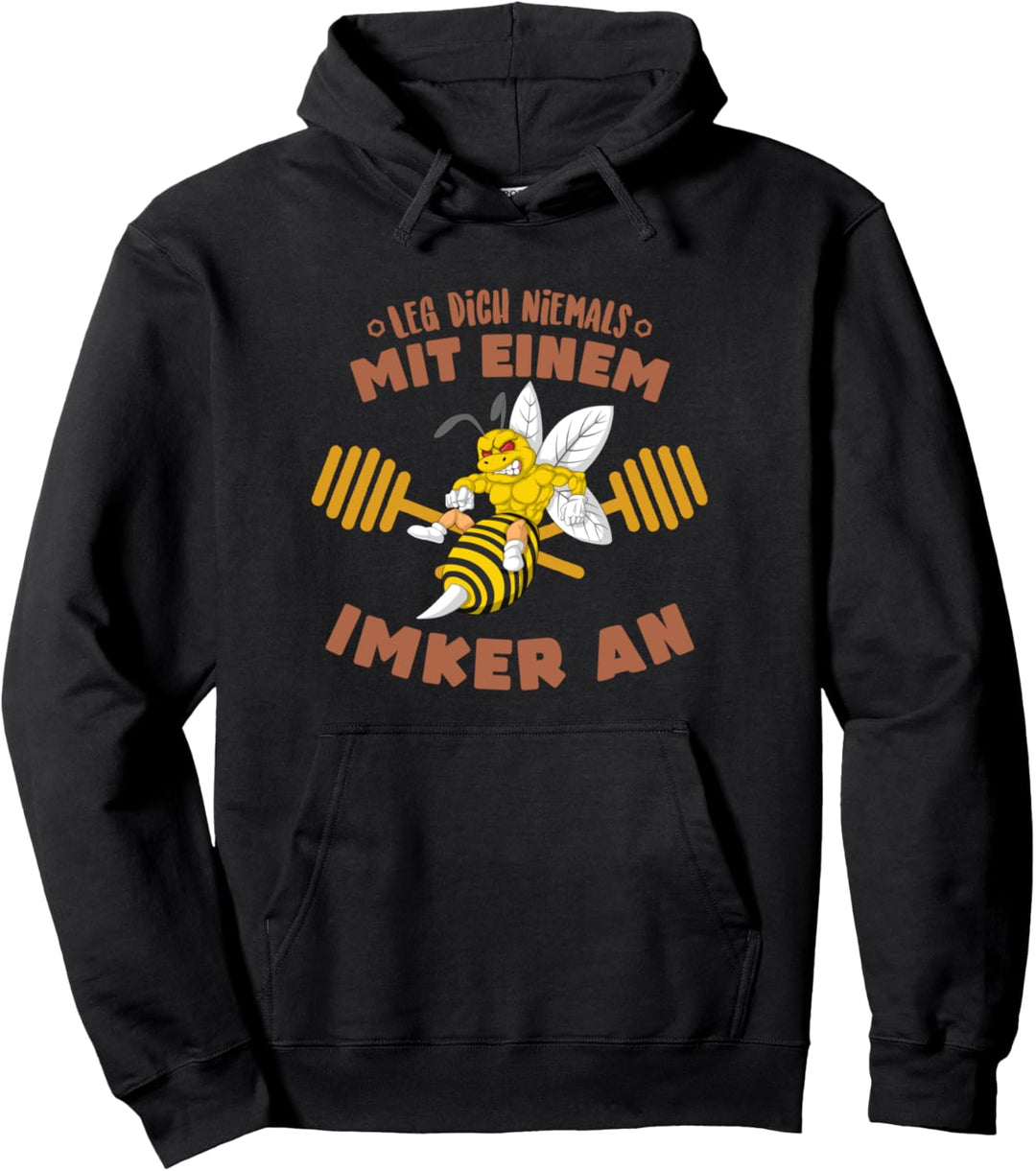 Leg dich niemals mit einem Imker an Imkerei Bienen Geschenk Pullover Hoodie