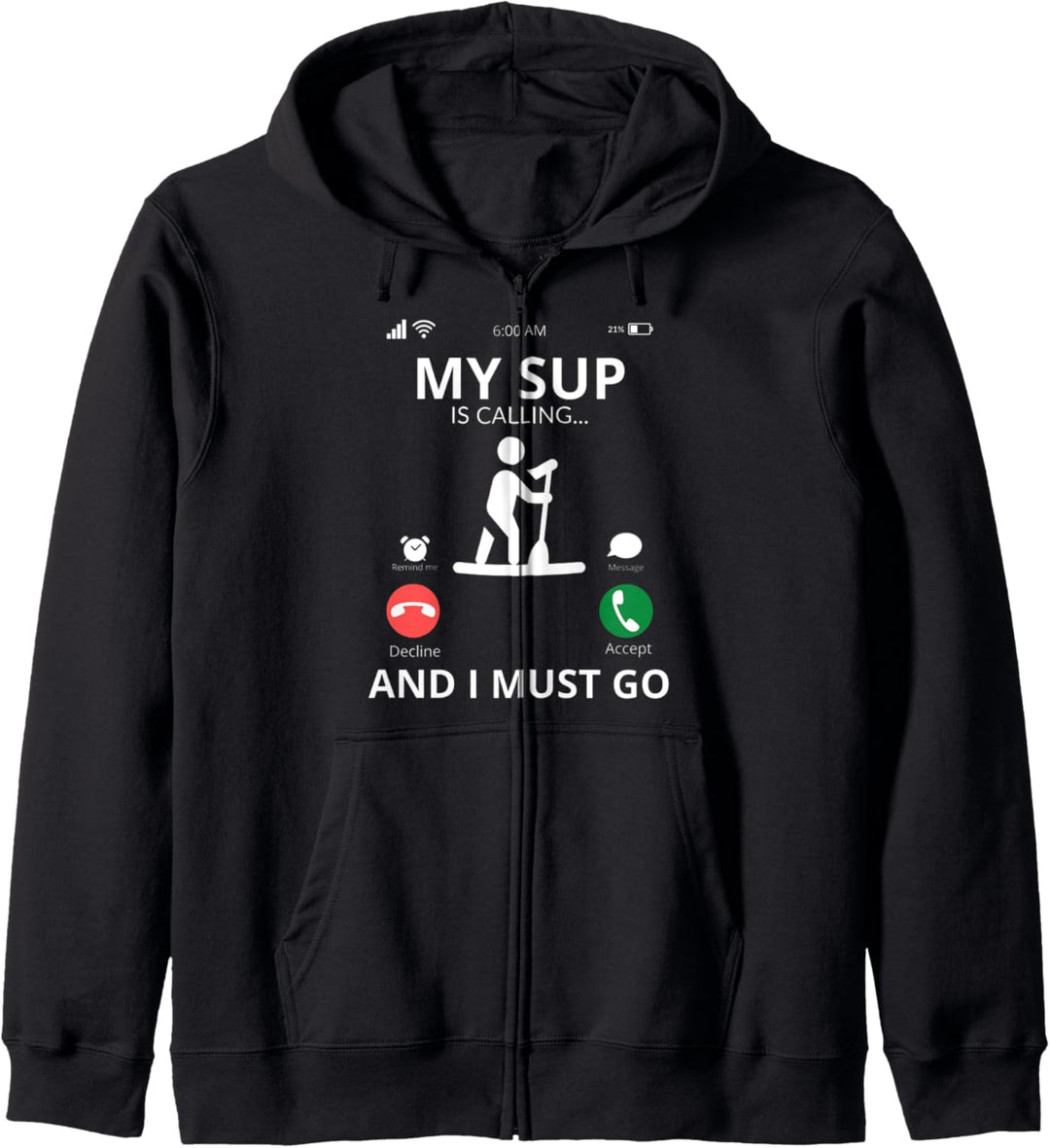 My Sup Is Calling - Stand Up Paddle Board - Paddle Board Kapuzenjacke