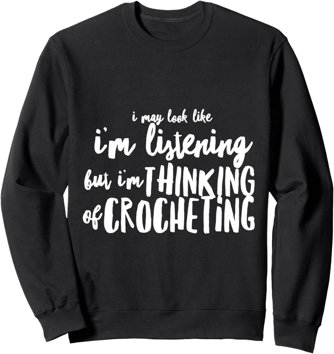 Ich sehe vielleicht so aus, als würde ich zuhören, aber an Sweatshirt