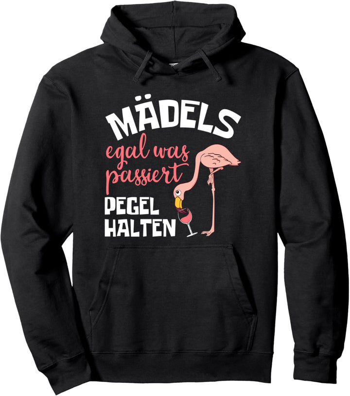 Mädels egal was passiert Pegel halten Flamingo JGA Party Pullover Hoodie