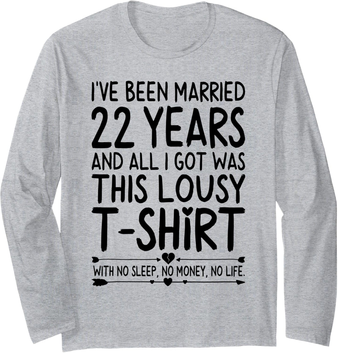 22nd Wedding Anniversary Shirt for Her & Him Humor Marriage Langarmshirt
