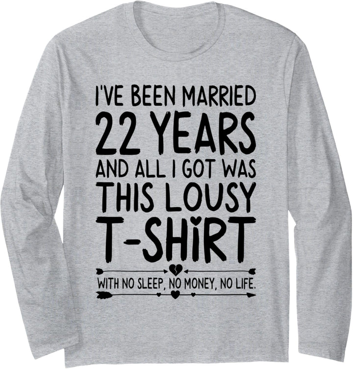 22nd Wedding Anniversary Shirt for Her & Him Humor Marriage Langarmshirt