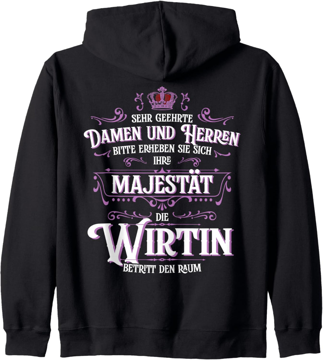 Ihre Majestät die Wirtin betritt den Raum Beruf Damen Kapuzenjacke