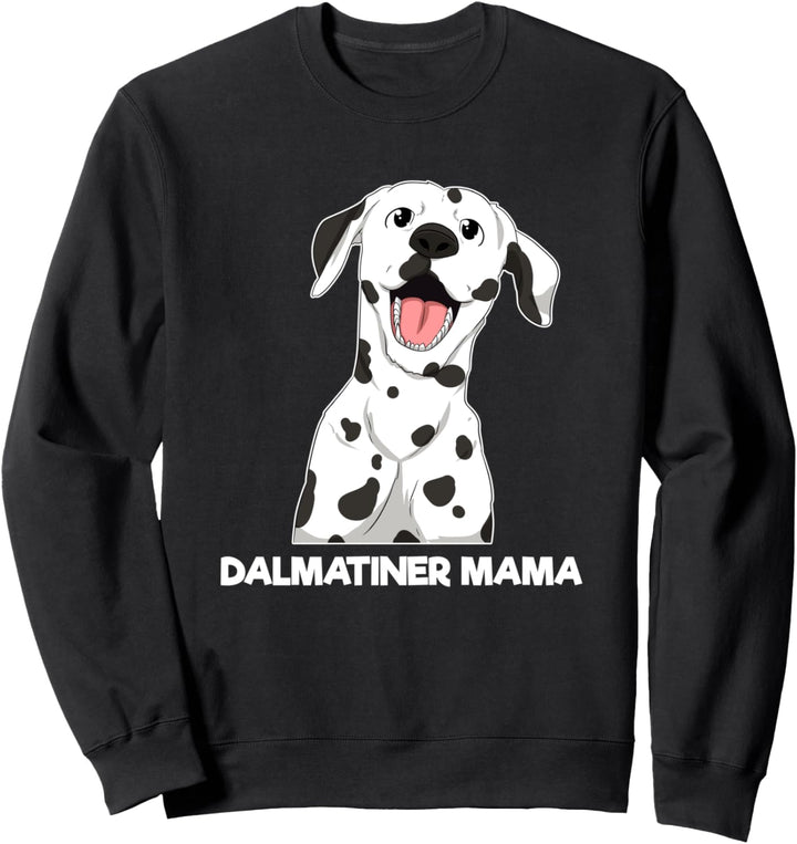 Dalmatiner Mama Hundehalterin Hunde Züchterin Frauchen Sweatshirt