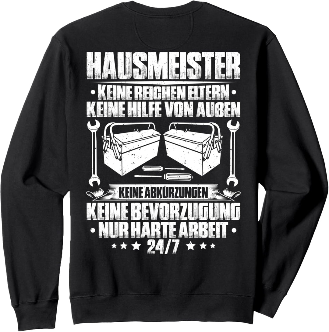 Harte Arbeit Hausmeister Sweatshirt