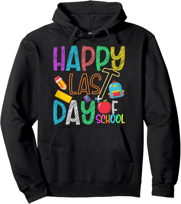 Happy Last Day of School for Teachers Kindergarten Summer Pullover Hoodie