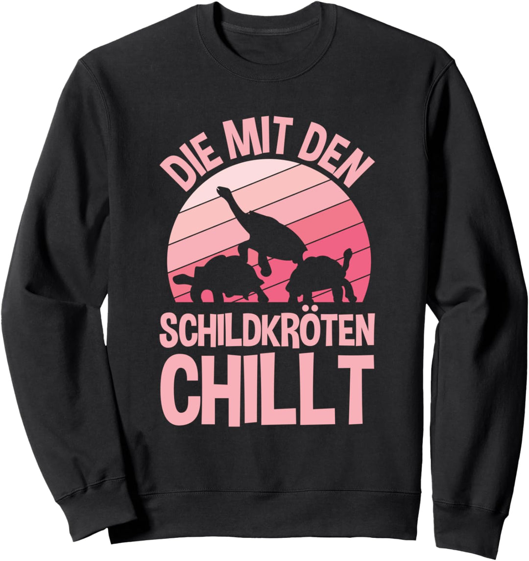 Die Mit Den Schildkröten Chillt Schildkröte Spruch Sweatshirt