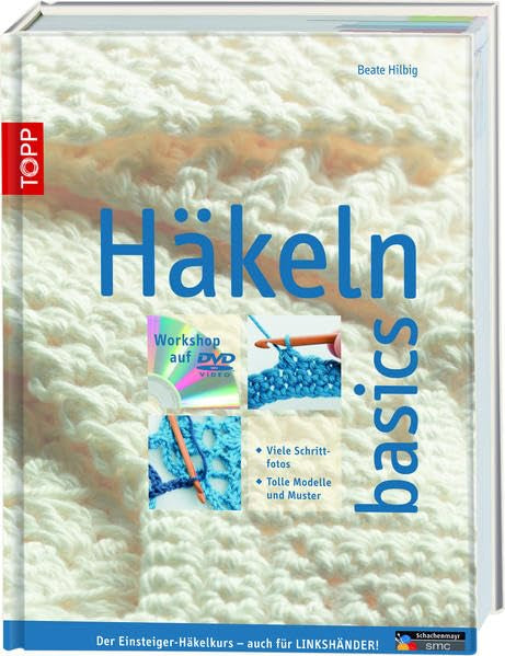 Häkeln basics: Mit Kurs für Linkshänder!, Gebundenes Buch