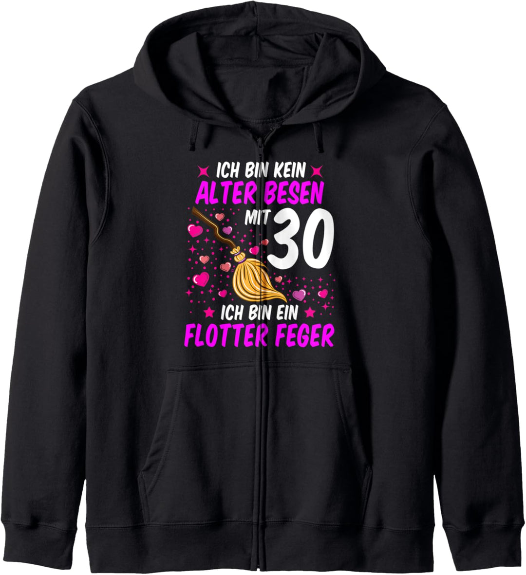 Kein alter Besen Flotter Feger 30. Geburtstag Frauen lustig Kapuzenjacke