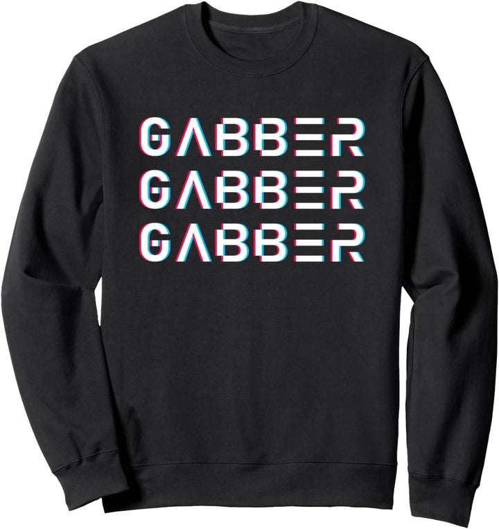 Rave Hardtekk Gabber House - DJ EDM Raver Techno Sweatshirt