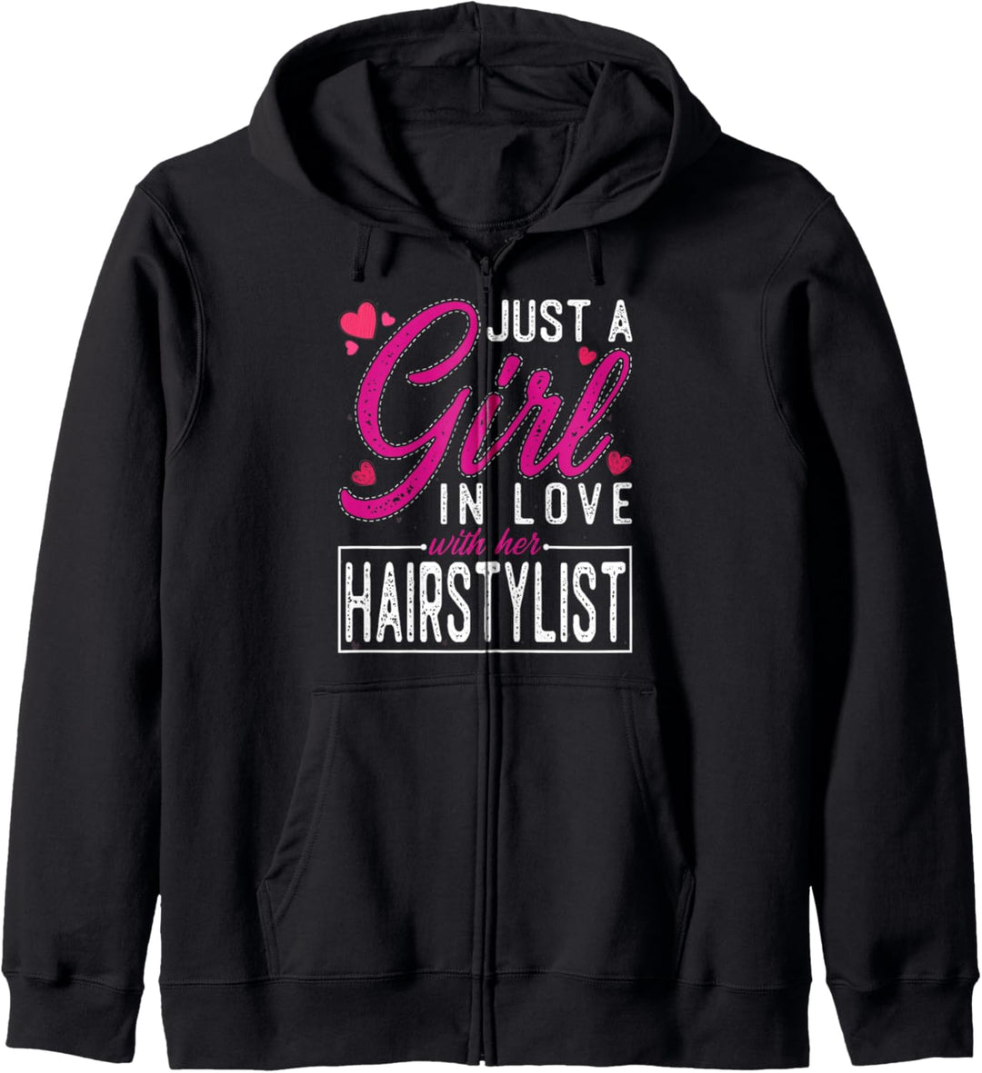 Just a Girl in Love with Her Hairstylist - Funny Wife Kapuzenjacke