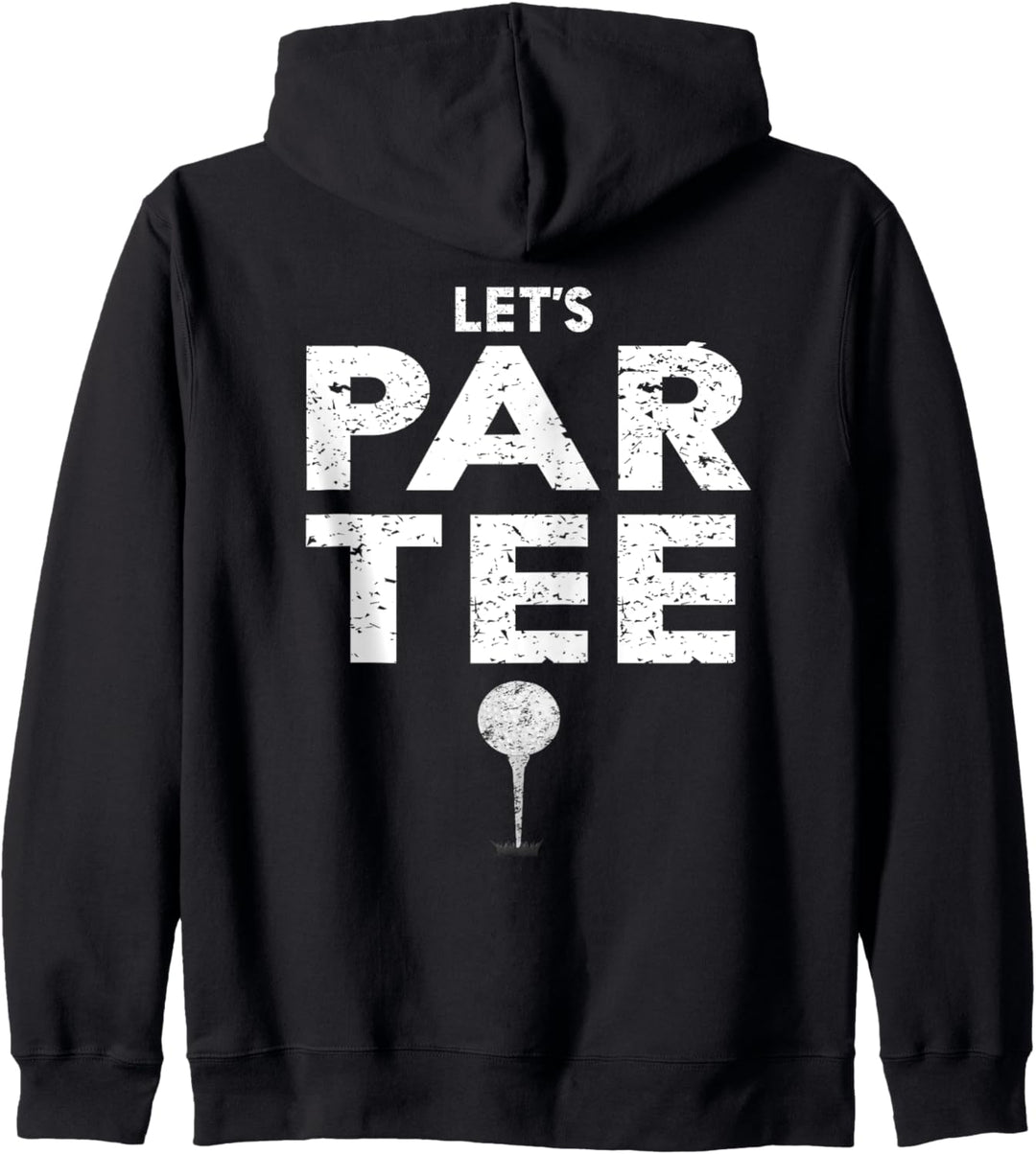 Golf Let's Par Tee (Party) Funny Golfer Kapuzenjacke
