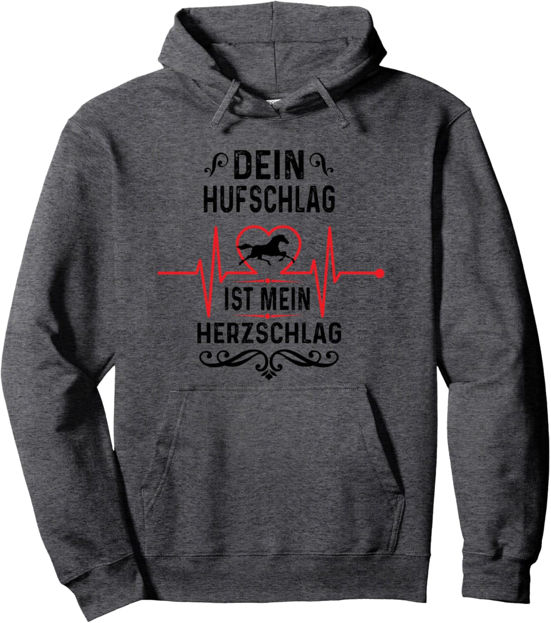 Dein Hufschlag ist mein Herzschlag I Reiten, Reiter Pferde Pullover Hoodie