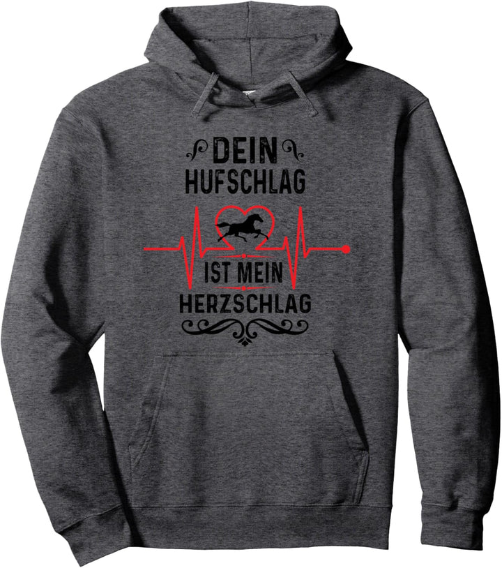 Dein Hufschlag ist mein Herzschlag I Reiten, Reiter Pferde Pullover Hoodie