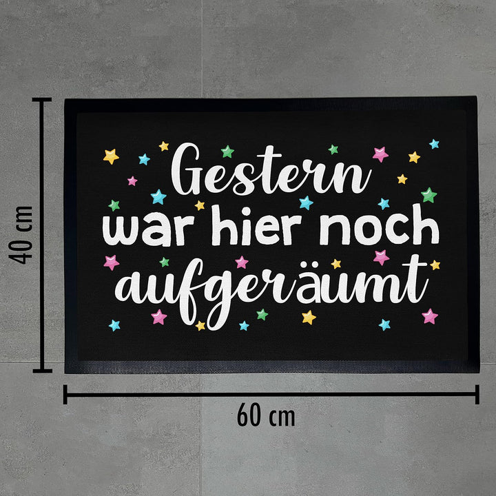 Trendation - Gestern War Hier Noch Aufgeräumt Lustige Fussmatte mit Spruch Geschenk Frauen Männer