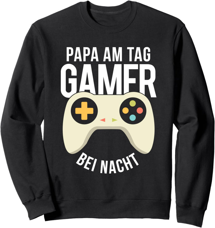 Papa am Tag Gamer bei Nacht Zocker Gaming Vatertag Geschenk Sweatshirt