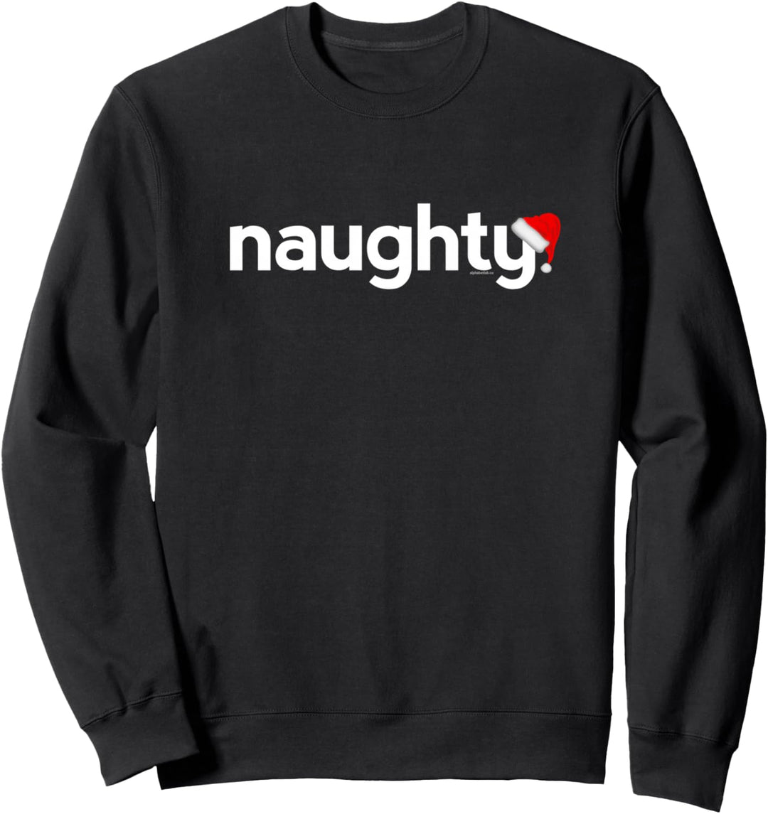Christmas Shirts for Men Women Kids | Naughty Xmas Gift Idea Sweatshirt