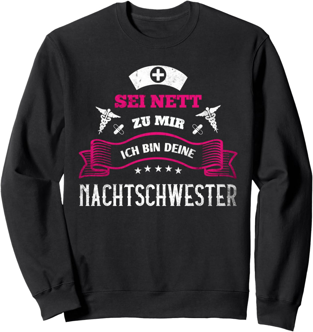 Krankenschwester Spruch Nachtschwester Pflegerin Sweatshirt
