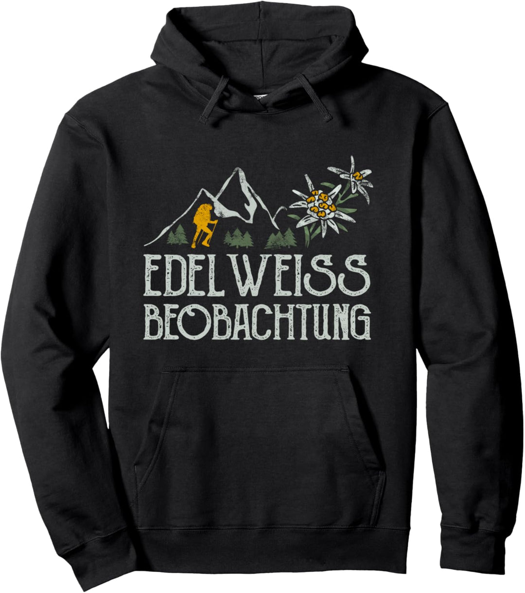 Edelweiss Beobachtung Spruch Wanderer Bergsteiger Kletterer Pullover Hoodie