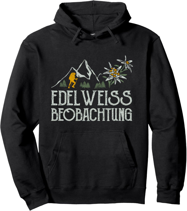 Edelweiss Beobachtung Spruch Wanderer Bergsteiger Kletterer Pullover Hoodie