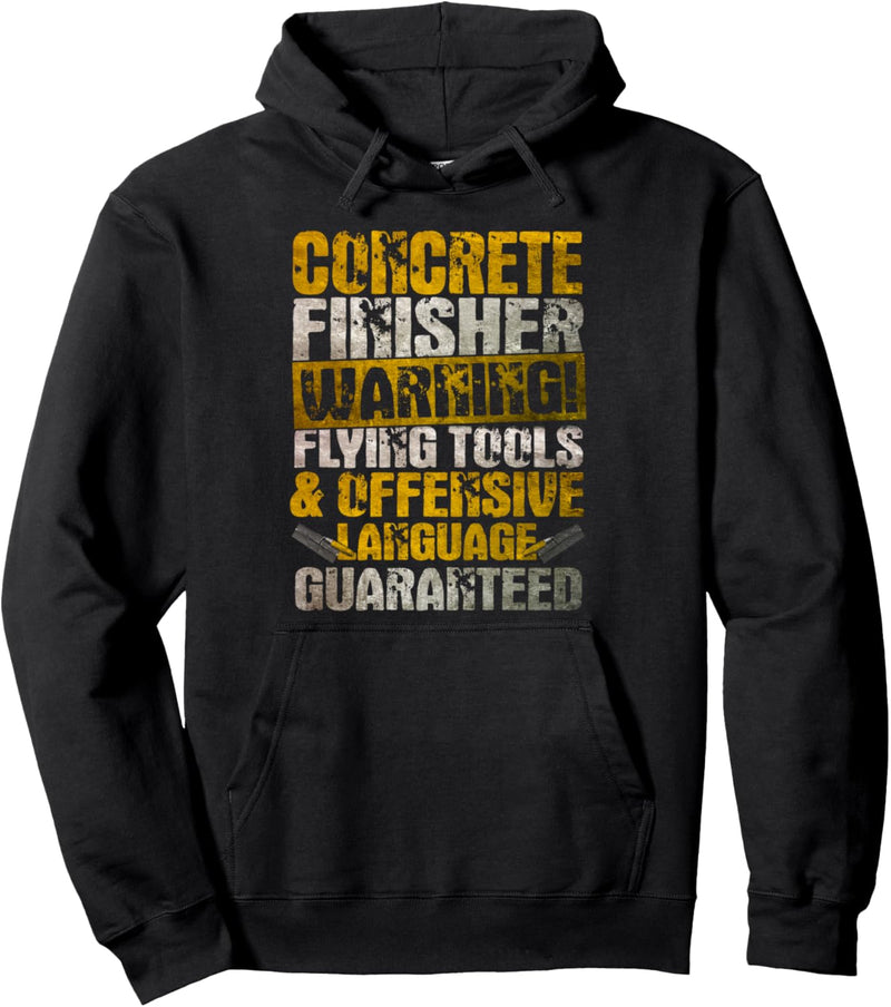 Concrete Finisher Warnung Flugwerkzeuge Foul Language Mason Pullover Hoodie