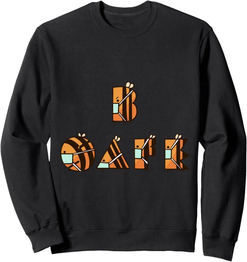 Bee Safe Sweatshirt