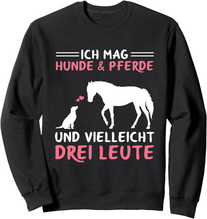 Hunde & Pferde Lustiges Reiter Spruch Sweatshirt