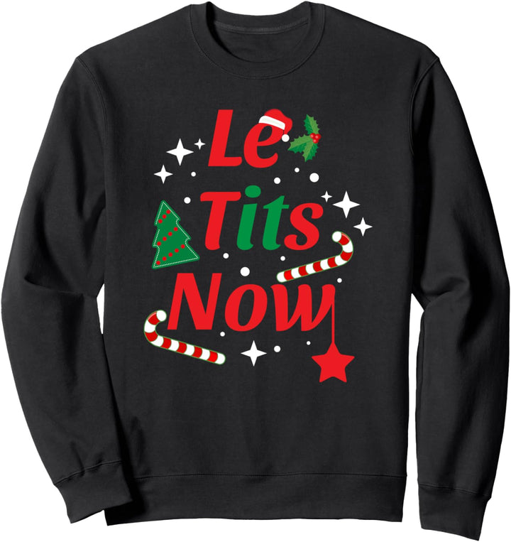Le Tits Now Lustiger Weihnachtsschnee Sweatshirt