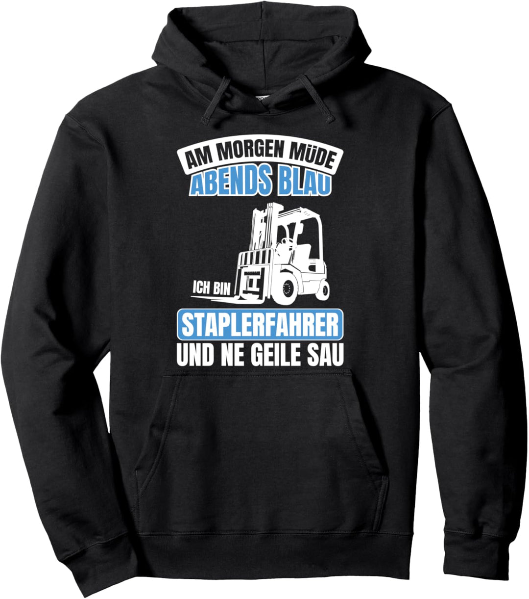 Lustiges Staplerfahrer Sprüche Geschenk Pullover Hoodie