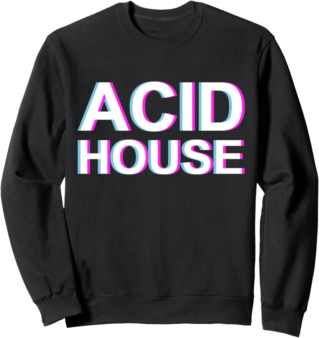Acid House Musik Vaporwave Glitch EDM Lieber DJ Acid House Sweatshirt