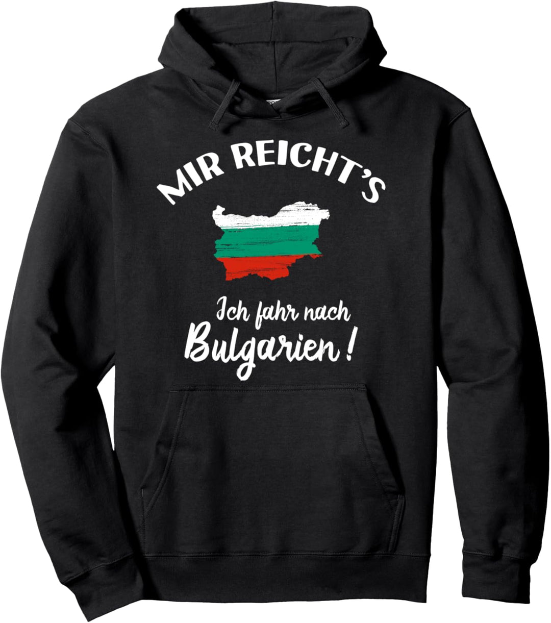 Ich fahr nach Bulgarien! - Lustiges Bulgare Bulgaria Pullover Hoodie