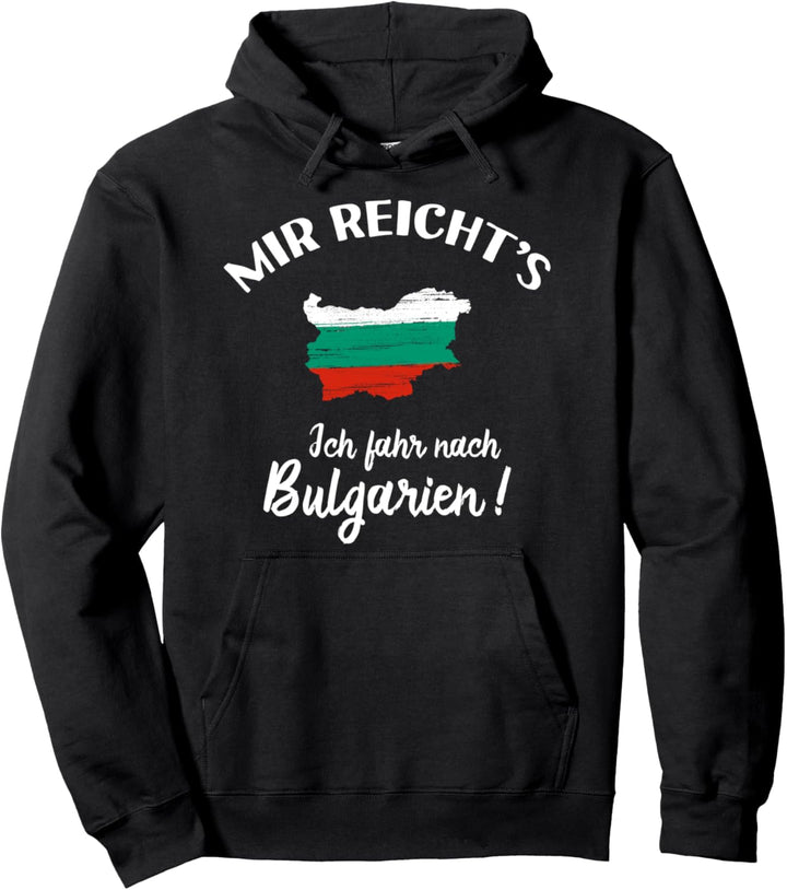 Ich fahr nach Bulgarien! - Lustiges Bulgare Bulgaria Pullover Hoodie