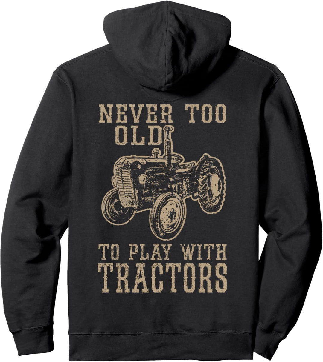 Nie zu alt, um mit Traktoren zu spielen Funny Farmer Farming Pullover Hoodie