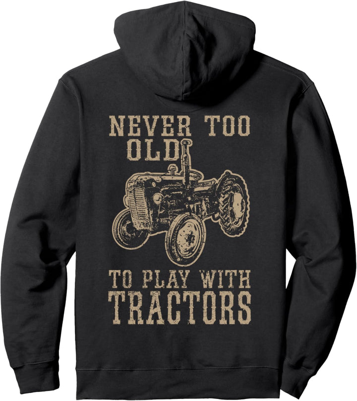 Nie zu alt, um mit Traktoren zu spielen Funny Farmer Farming Pullover Hoodie
