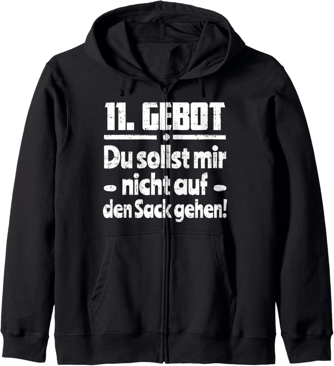 11. Gebot du sollst mir nicht auf den Sack gehen Spruch Kapuzenjacke